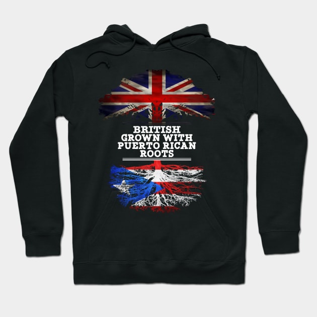 British Grown With Puerto Rican Roots - Gift for Puerto Rican With Roots From Puerto Rico Hoodie by Country Flags